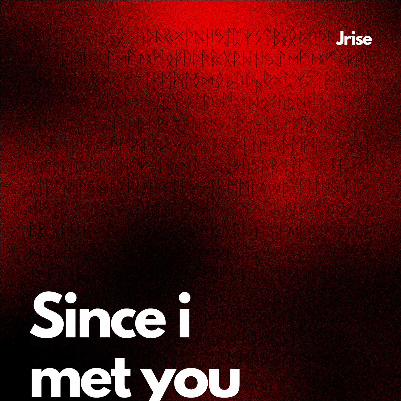Since i met you